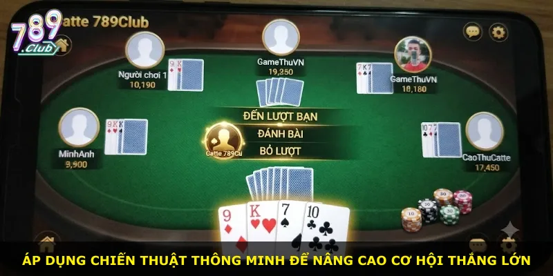 Áp dụng chiến thuật thông minh để nâng cao cơ hội thắng lớn