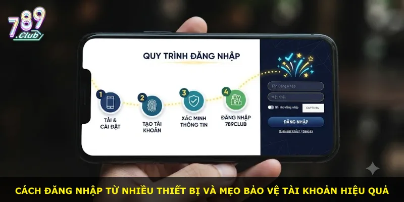 Cách đăng nhập từ nhiều thiết bị và mẹo bảo vệ tài khoản hiệu quả