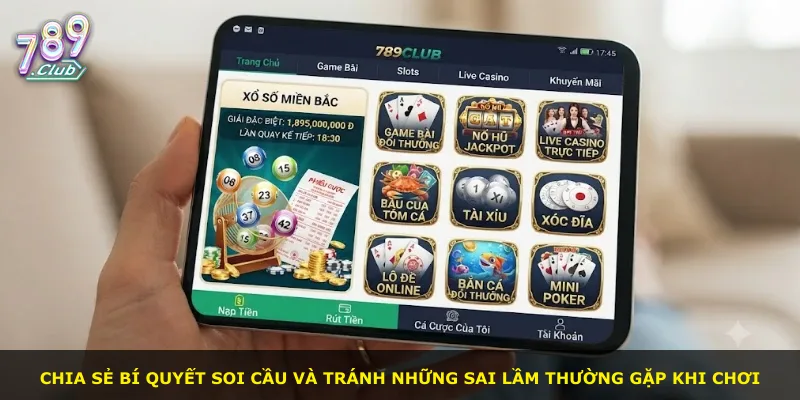 Chia sẻ bí quyết soi cầu và tránh những sai lầm thường gặp khi chơi
