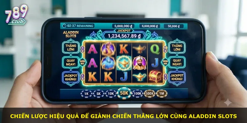 Chiến lược hiệu quả để giành chiến thắng lớn cùng Aladdin Slots