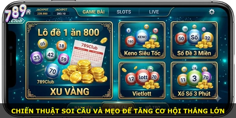 Chiến thuật soi cầu và mẹo để tăng cơ hội thắng lớn