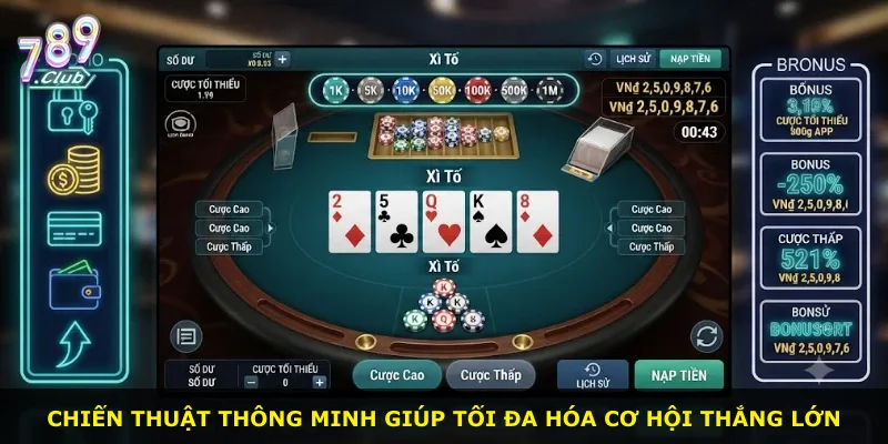 Chiến thuật thông minh giúp tối đa hóa cơ hội thắng lớn