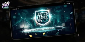 Justice League 789Club Trải Nghiệm Game Siêu Anh Hùng Độc Đáo Chờ Bạn Khám Phá