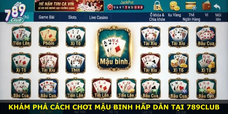 Khám phá cách chơi Mậu Binh hấp dẫn tại 789Club
