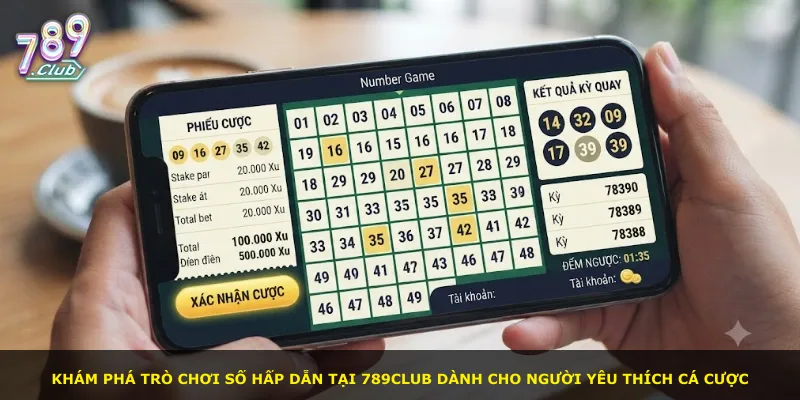 Khám phá trò chơi số hấp dẫn tại 789Club dành cho người yêu thích cá cược