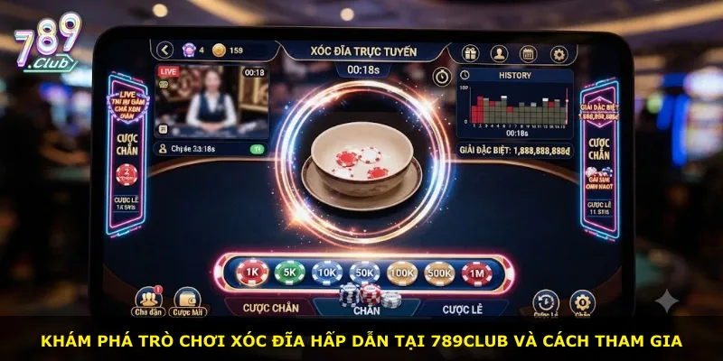 Khám phá trò chơi xóc đĩa hấp dẫn tại 789Club và cách tham gia