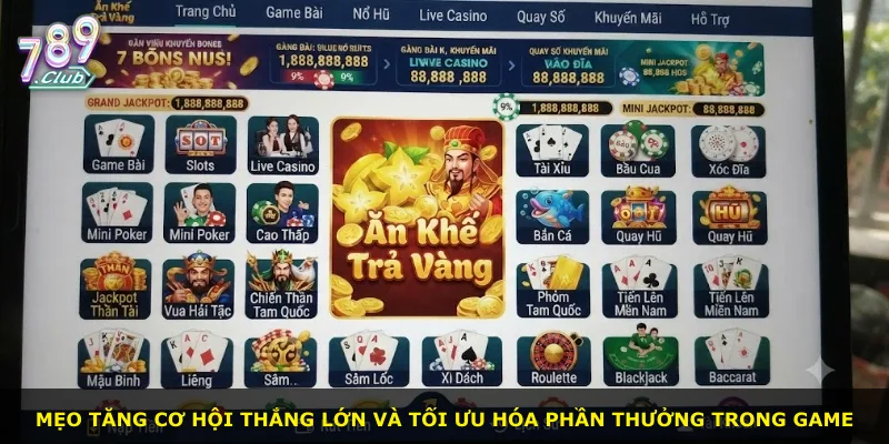Mẹo tăng cơ hội thắng lớn và tối ưu hóa phần thưởng trong game