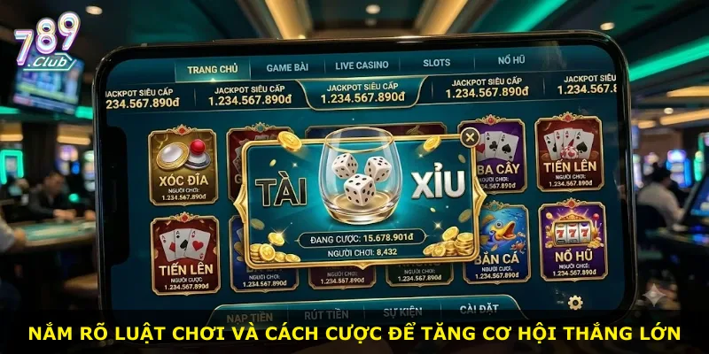 Nắm rõ luật chơi và cách cược để tăng cơ hội thắng lớn