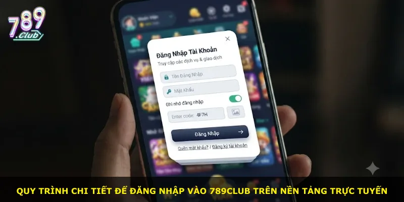 Quy trình chi tiết để đăng nhập vào 789Club trên nền tảng trực tuyến