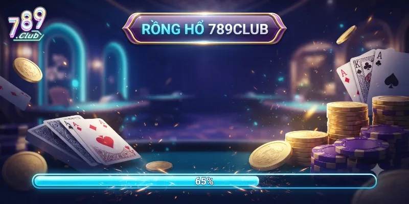 Rồng Hổ 789Club Trải Nghiệm Game Bài Cực Cuốn Với Tỷ Lệ Trả Thưởng Hấp Dẫn