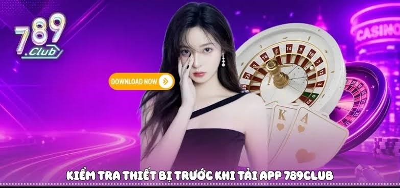 Tải app 789CLUB từ đại lý chính hãng