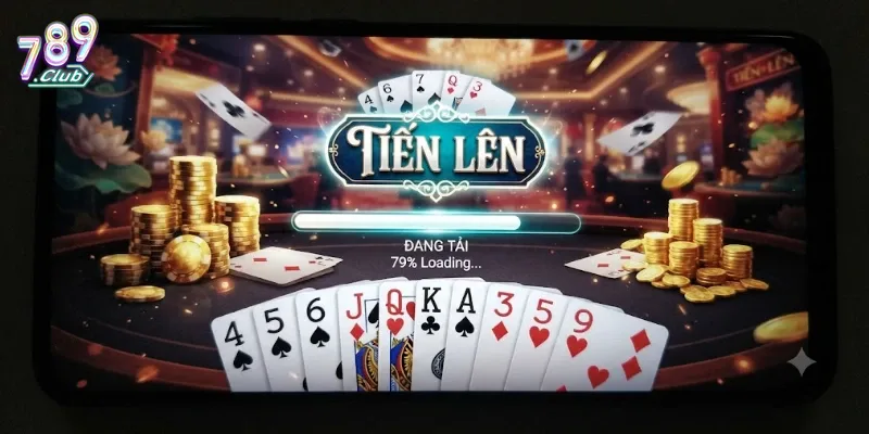 Tiến Lên Đếm Lá 789Club Chơi Cuốn Hút, Dễ Thắng, Trải Nghiệm Cực Đã