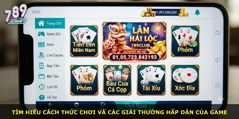Tìm hiểu cách thức chơi và các giải thưởng hấp dẫn của game