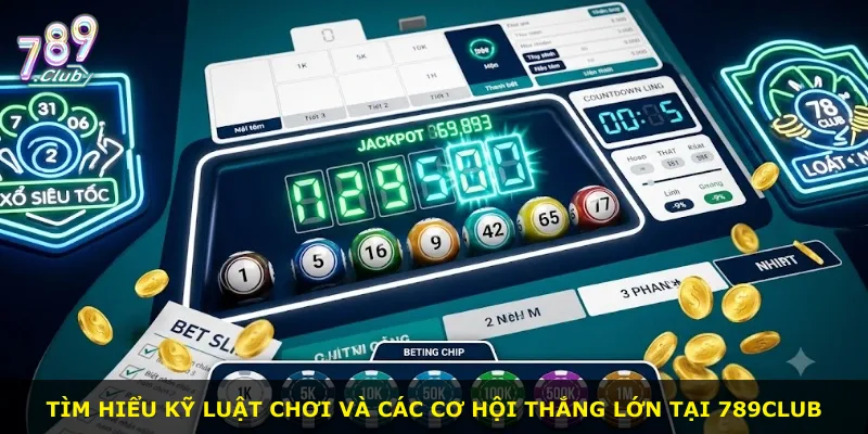 Tìm hiểu kỹ luật chơi và các cơ hội thắng lớn tại 789Club