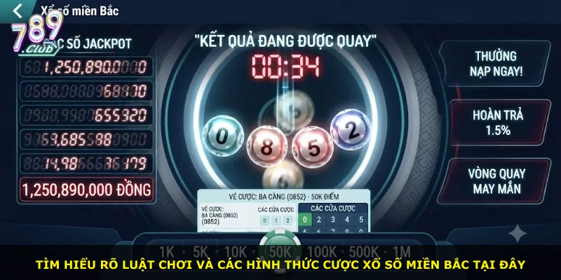 Tìm hiểu rõ luật chơi và các hình thức cược xổ số miền Bắc tại đây