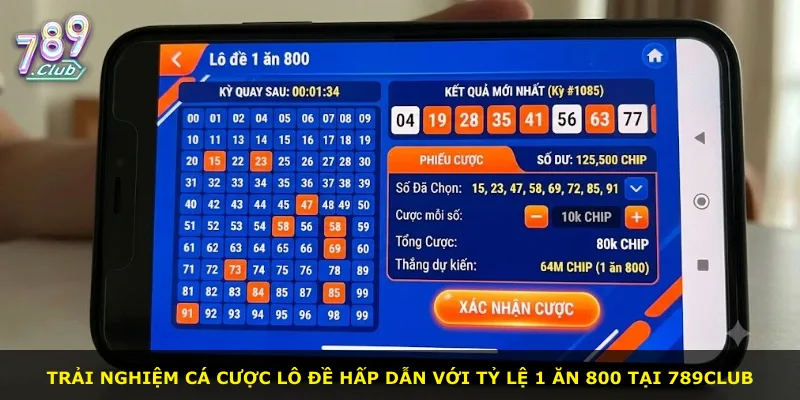 Trải nghiệm cá cược lô đề hấp dẫn với tỷ lệ 1 ăn 800 tại 789Club